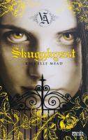 Skuggkysst - Vampire Academy, tredje delen