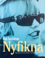 Nyfikna : Vilgot Sj&ouml;man och Lena Nyman i den politiska oskuldens tid
