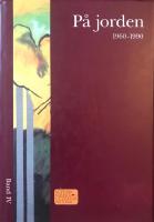 Nordisk kvinnolitteraturhistoria. Bd 4, P&aring; jorden - 1960-1990
