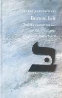 Bortom beit. Judiska tankar om &ouml;de och tid, o&auml;ndlighet och godhet, blod och arv