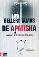 De apatiska : om makt, myter och manipulation