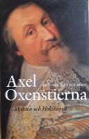 Axel Oxenstierna. Makten och klokskapen