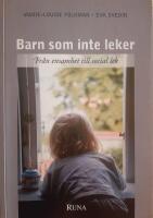 Barn som inte leker - Fr&aring;n ensamhet till social lek