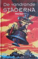 De vandrande st&auml;derna (Mortal Engines, del 1)