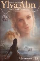 Myrmarker - Kr&ouml;nikan om Ylva Alm, bok 15