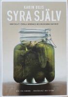 Syra sj&auml;lv. Konsten att f&ouml;r&auml;dla gr&ouml;nsaker med h&auml;lsosamma bakterier