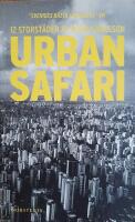 Urban safari. 12 storst&auml;der