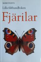 Fj&auml;rilar - Lilla f&auml;lthandboken, inklusive bilaga &Ouml;versikt &ouml;ver liknande arter.