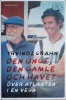 Den unge, den gamle och havet. &Ouml;ver Atlanten i en Vega