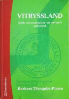 Vitryssland. Spr&aring;k och nationalism i ett kulturellt gr&auml;nsland