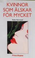 Kvinnor som &auml;lskar f&ouml;r mycket