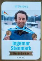 Ingemar Stenmark. Mer &auml;n bara &aring;k