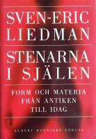 Stenarna i sj&auml;len. Form och materia fr&aring;n antiken till idag