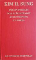 F&ouml;r en fredlig och sj&auml;lvst&auml;ndig &aring;terf&ouml;rening av Korea