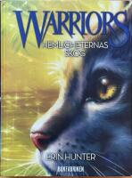 Hemligheternas skog. Warriors, F&ouml;rsta profetian - 3