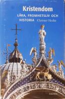 Kristendom. L&auml;ra, fromhetsliv och historia
