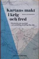 Kartans makt i krig och fred. F&auml;ltm&auml;tarna, det nya kriget och samh&auml;llelig utveckling 1805-1831