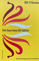 Det kan bara bli b&auml;ttre. Kreativa l&ouml;sningar n&auml;r du &auml;r p&aring; botten