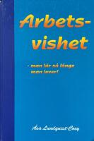 Arbetsvishet - man l&auml;r s&aring; l&auml;nge man lever!