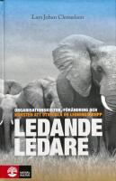 Ledande ledare. Organisationskultur, f&ouml;r&auml;ndring och konsten att utveckla en ledningsgrupp