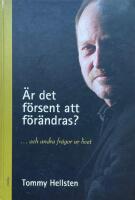 &Auml;r det f&ouml;rsent att f&ouml;r&auml;ndras? ...och andra fr&aring;gor ur livet