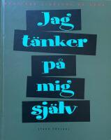 Jag t&auml;nker p&aring; mig sj&auml;lv