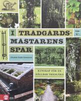 I trädgårdsmästarens spår. Kunskap för en hållbar trädgård