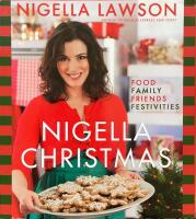 Nigella Christmas - Food, Family, Friends, Festivities