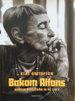 Bakom Alfons. Gunilla Bergstr&ouml;m in p&aring; livet