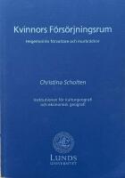 Kvinnors f&ouml;rs&ouml;rjningsrum. Hegemonins f&ouml;rvaltare och murbr&auml;ckor