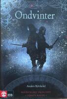 Ondvinter - Ber&auml;ttelsen om blodet, bok 1