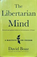 The Libertarian Mind - A Manifesto For Freedom