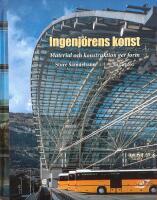 Ingenj&ouml;rens konst. Material och konstruktion ger form