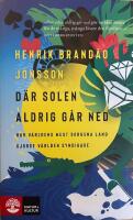 D&auml;r solen aldrig g&aring;r ned. Hur v&auml;rldens mest sorgsna land gjorde v&auml;rlden syndigare