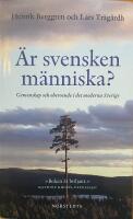 &Auml;r svensken m&auml;nniska? Gemenskap och oberoende i det moderna Sverige