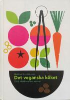 Det veganska k&ouml;ket &ndash; 1700 v&auml;xtbaserade recept