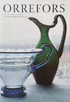 Orrefors. Ett svenskt glasbruk