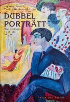 Dubbelportr&auml;tt. Konstn&auml;rspar i seklets b&ouml;rjan