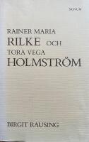 Rainer Maria Rilke och Tora Vega Holmstr&ouml;m