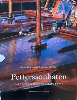 Petterssonb&aring;ten. Om C G Pettersson och hans b&aring;tar