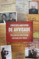 De avvisade. Om judarna som Sverige skickade mot d&ouml;den