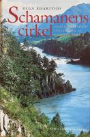 Schamanens cirkel. En rysk psykiaters upplevelser av Sibiriens visdom