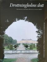 Drottningholms slott. Fr&aring;n Hedvig Eleonora till Lovisa Ulrika (band 1) - Bokverket De Kungliga Slotten