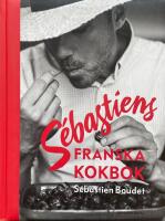 S&eacute;bastiens franska kokbok