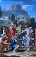 &Ouml;ppna dig. En ess&auml; om sanning, extas och gl&auml;dje