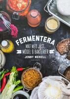 Fermentera - mat med j&auml;st, m&ouml;gel och bakterier