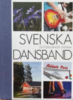 Svenska dansband - de popul&auml;raste l&aring;tarna