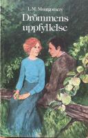 Dr&ouml;mmens uppfyllelse - Anne p&aring; Gr&ouml;nkulla, tredje boken