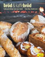 Br&ouml;d & kaffebr&ouml;d - baka p&aring; riktigt med Jan Hedh
