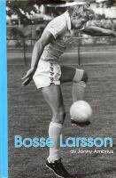 Bosse Larsson - En sk&aring;nsk samuraj